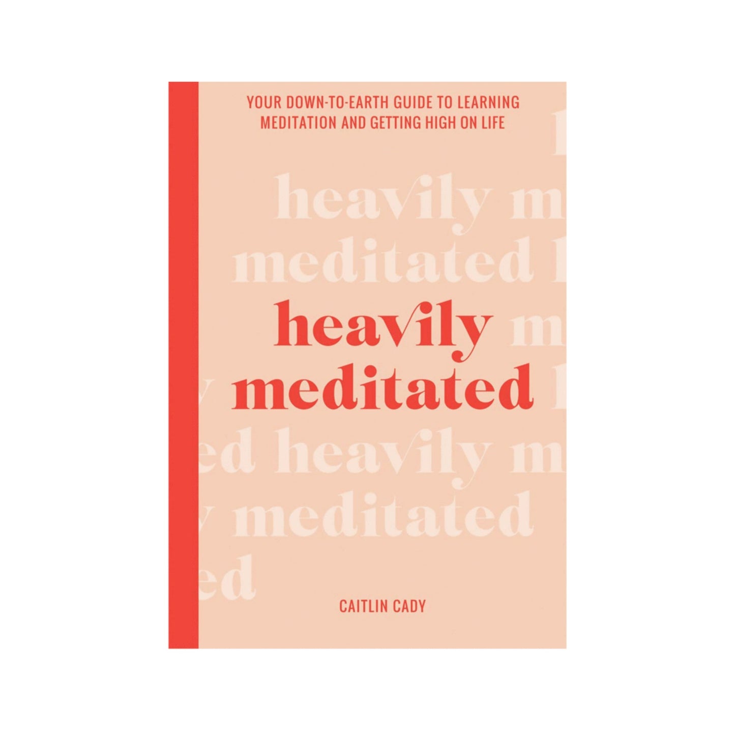 Heavily Meditated