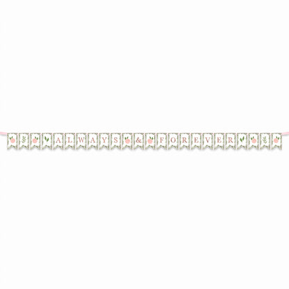 "Always & Forever" Floral Pennant Banner for Weddings